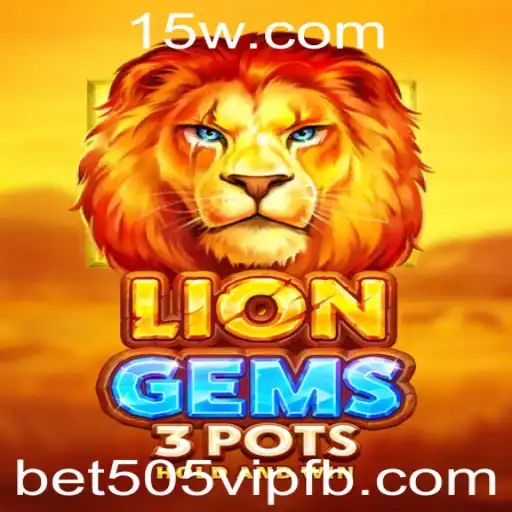 Descubra a Aventura do Jogo LionGems3pots com Bet505 VIP